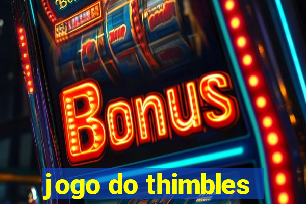 jogo do thimbles